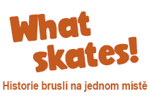 What skates! - historie bruslí na jednom místě